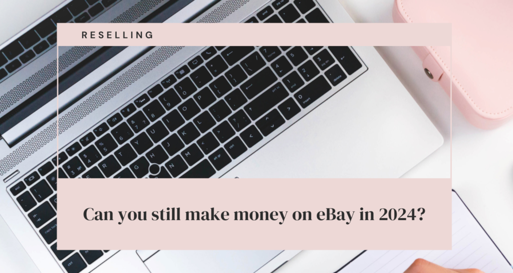 Can you still make money on eBay in 2024