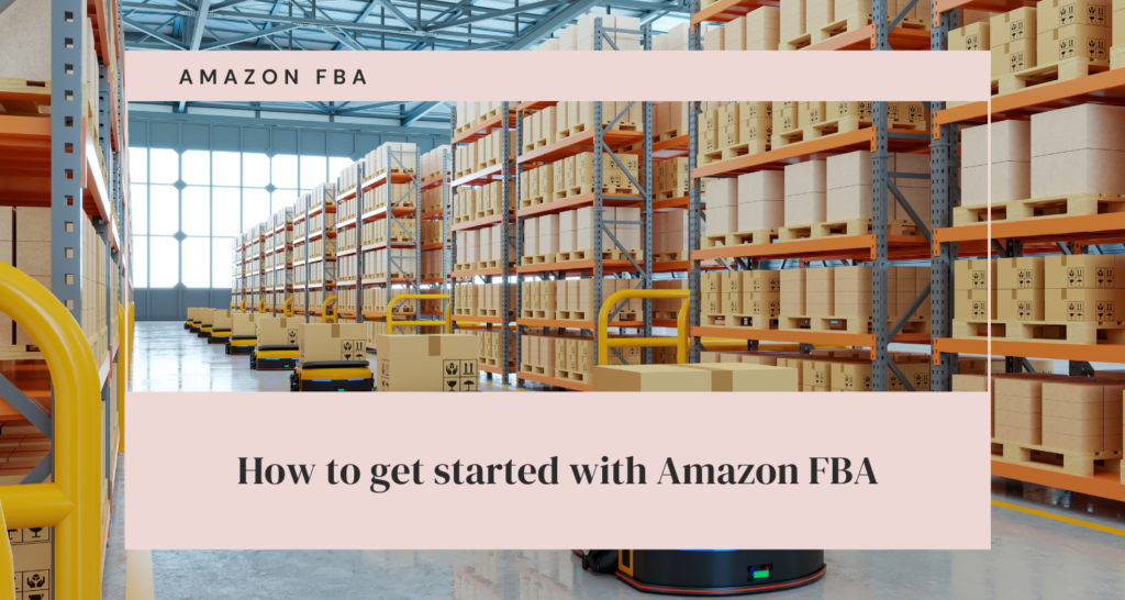 How to get started with Amazon FBA